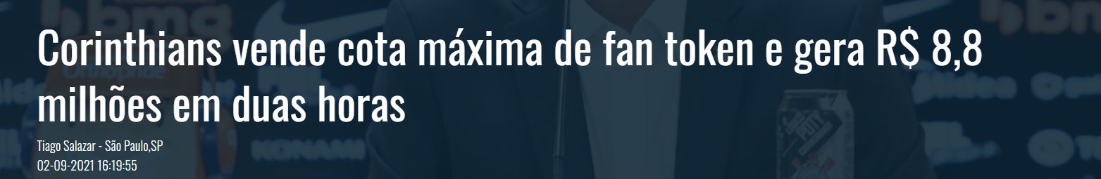 Manchete diz que o time de futebol Corinthians vendeu sua cota máxima de fan tokens e gerou R$ 8,8 milhões de faturamento em duas horas