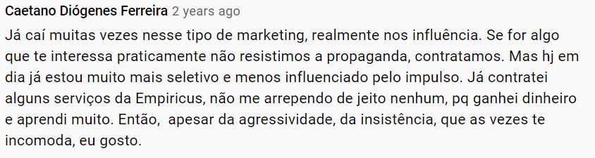 Assinante da Empiricus diz gostar da abordagem do marketing da Empiricus e que não se arrepende de nenhum produto contratado.