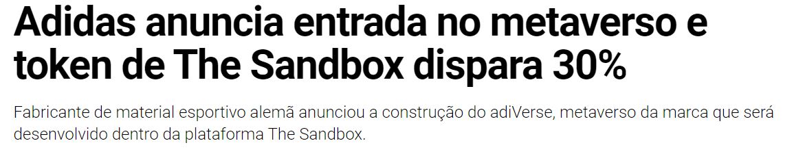 A reportagem diz que a Adidas anunciou a entrada do metaverso e fez com que token de The Sandbox disparasse 30%. Imagem: Exame