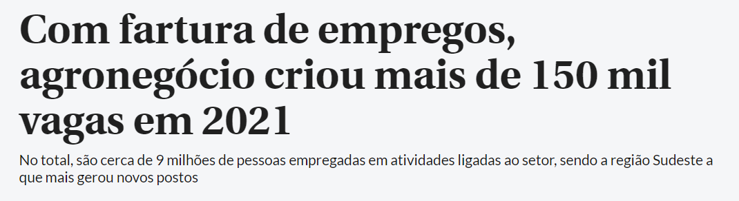 Manchete diz que agronegócio criou mais de 150 mil vagas em 2021.