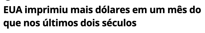 EUA imprimiu mais dólares em um mês do que nos últimos dois séculos
