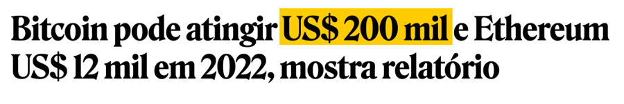 Bitcoin pode atingir US$ 200 mil e Ethereum US$ 12 mil em 2022, mostra relatório