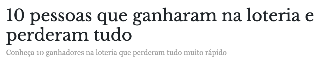 Manchete: 10 pessoas que ganharam na loteria e perderam tudo