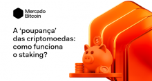 Staking: a 'poupança' de criptomoedas