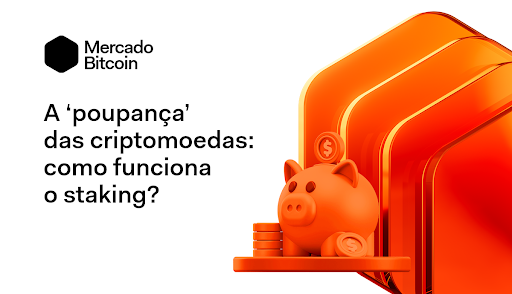 Staking: a 'poupança' de criptomoedas