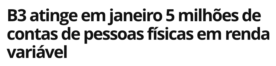 B3 atinge em janeiro 5 milhões de contas de pessoas físicas em renda variável