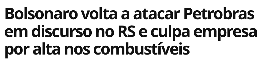 Bolsonaro volta a atacar Petrobras em discurso no RS e culpa empresa por alta nos combustíveis