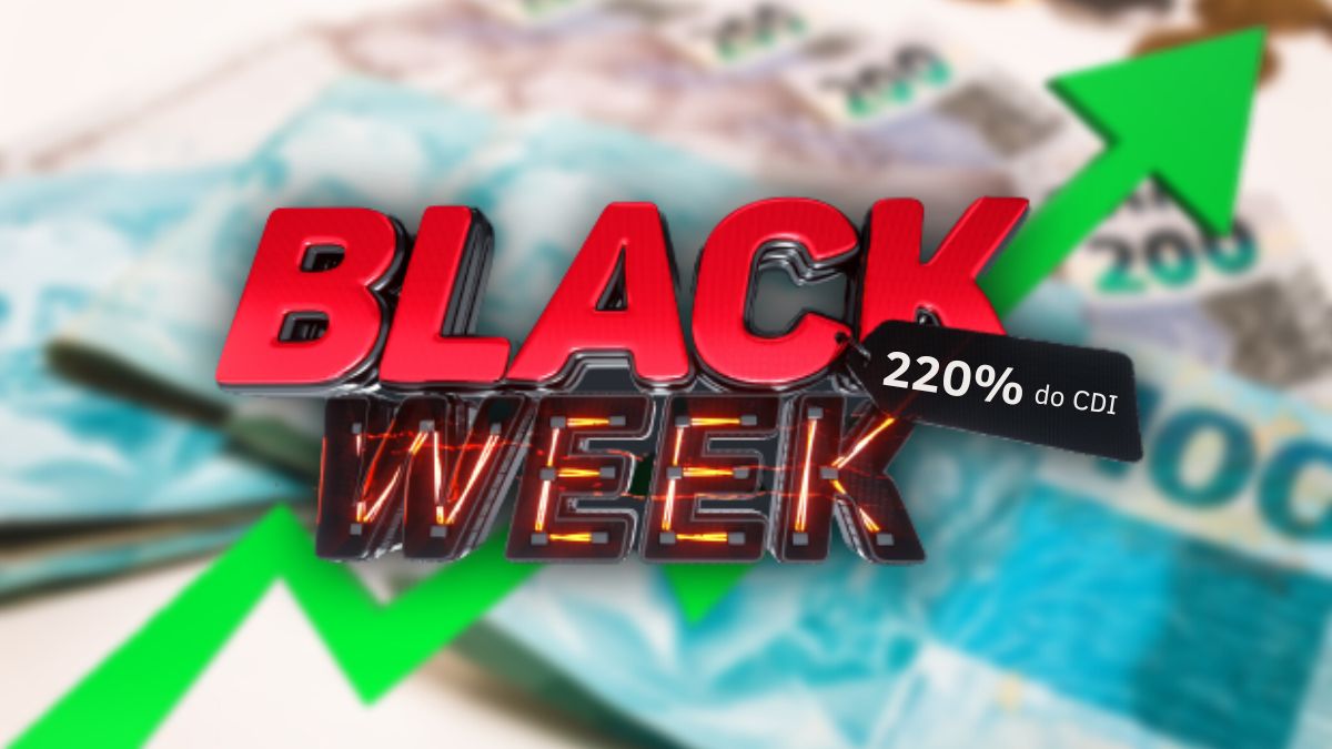 black friday investimentos títulos 220 cdi