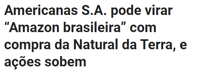 Americanas S.A. pode virar “Amazon brasileira” com compra da Natural da Terra, e ações sobem