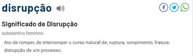 Definição de disrupção no dicionário