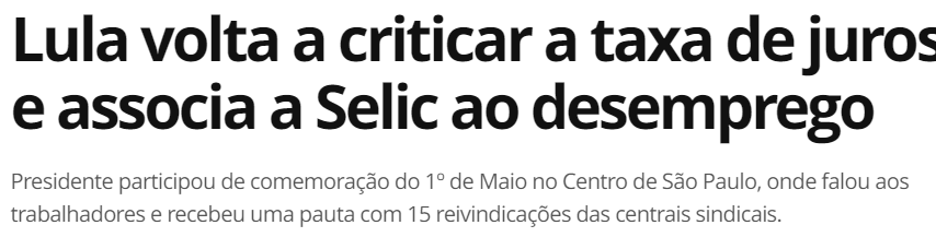 Lula volta a criticar a taxa de juros e associa Selic ao desemprego