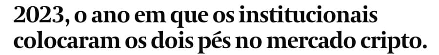 2023, o ano em que os institucionais colocaram os dois pés no mercado cripto