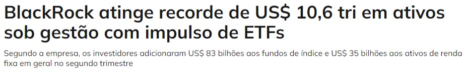 BlackRock. Fonte: Bloomberg. Investimentos envolvem riscos e podem causar perdas ao investidor. Além disso, retornos passados não garantem retornos futuros.